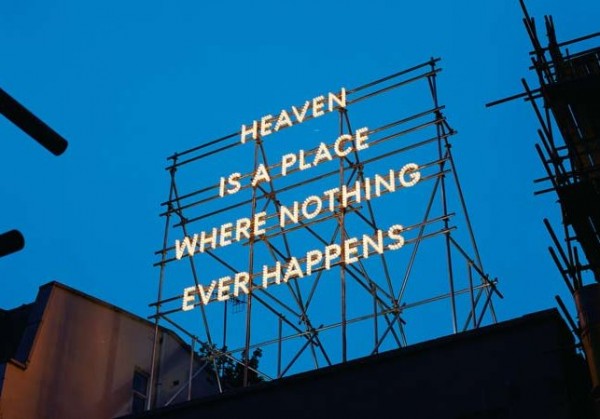 Nathan Coley, 'Heaven is a Place Where Nothing Ever Happens,' 2008. Image courtesy of the Artist, Folkestone Triennial and Creative Foundation. Photo © Thierry Bal.