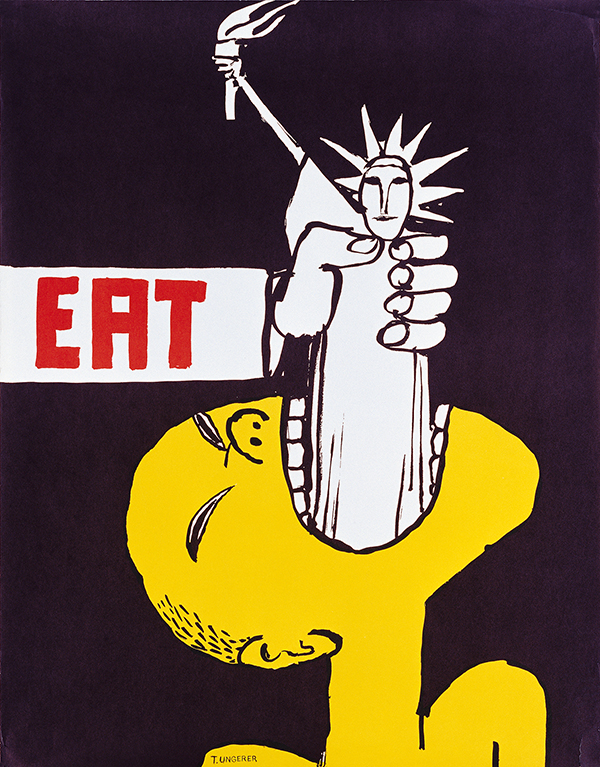 1.Tomi Ungerer. Eat, 1967; self‐published poster; 21 x 26-1/2 in. Courtesy of the collection of Jack Rennert, New York.