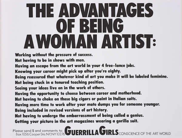 Guerilla Girls. The Advantages of Being a Woman Artist from Guerilla Girls, Most Wanted, 1985–2006, 1988; lithograph printed in black on paper, 17 x 22-1/8 in. Courtesy of Smith College Art Museum, purchased with the gift of the Fred Bergfors and Margaret Sandberg Foundation.